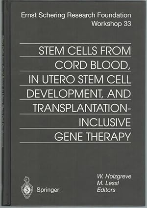 Seller image for Stem Cells from Cord Blood, In Utero Stem Cell Development, and Transplantation-Inclusive Gene Therapy. With 27 Figures and 16 Tables. [= Ernst Schering Research Foundation Workshop 33]. for sale by Antiquariat Fluck