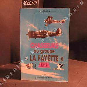 Image du vendeur pour Chasseurs au groupe "Lafayette". Du Nieuport au Thunderbolt, 1916 - 1945. mis en vente par Librairie-Bouquinerie Le Pre Pnard