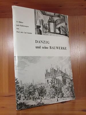 Danzig und seine Bauwerke. 33 Blätter nach Radierungen von Prof. Joh. Carl Schultz.