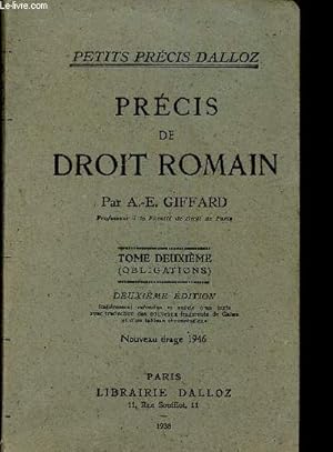 Imagen del vendedor de Prcis de droit romain/ (Collection "Petits prcis Dalloz"). Tome deuxime. 2eme dition entirement refondue et suivie d'un texte avec traduction des nouveaux fragments de Gaius et d'un tableau chronologique a la venta por Le-Livre