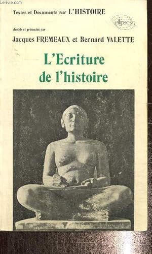 Image du vendeur pour L'Ecriture de l'Histoire (Collection "Textes et documents sur l'Histoire", n2) mis en vente par Le-Livre