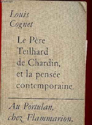 Bild des Verkufers fr Le Pre Teilhard de Chardin, et la pense contemporaine zum Verkauf von Le-Livre