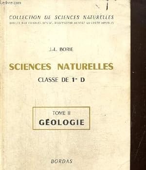 Bild des Verkufers fr Sciences naturelles - Classe de 1re D - Tome II : Gologie (Collection de Sciences Naturelles) zum Verkauf von Le-Livre