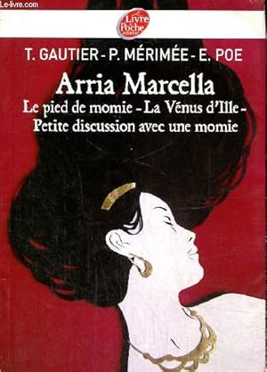 Seller image for Arria Marcella / Le pied de momie / La Vnus d'Ille / Petite discussion avec une momie (Collection "Classique - Collge", n1526) for sale by Le-Livre