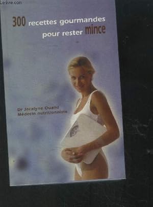 Image du vendeur pour 300 recettes gourmandes pour rester mince mis en vente par Le-Livre