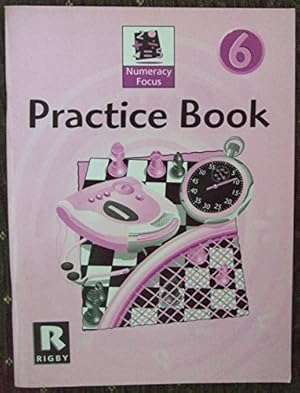 Seller image for Numeracy Focus 6 Practice Book: Practice Book Year 6 for sale by WeBuyBooks