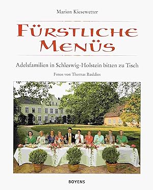 Bild des Verkufers fr Frstliche Mens: Adelsfamilien in Schleswig-Holstein bitten zu Tisch. zum Verkauf von Antiquariat Bernhardt
