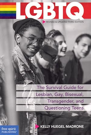 Seller image for LGBTQ: A Survival Guide for Lesbian, Gay, Bisexual, Transgender, and Questioning Teens for sale by Ken Sanders Rare Books, ABAA