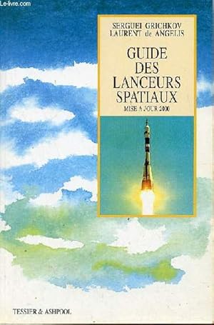 Image du vendeur pour Guide des lanceurs spatiaux - Mise  jour 2000. mis en vente par Le-Livre