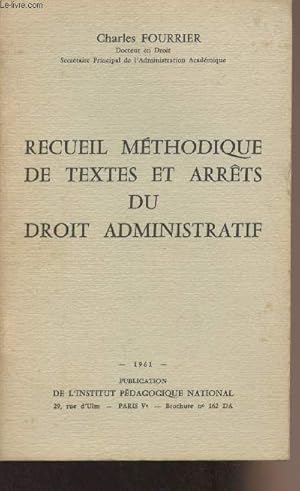 Imagen del vendedor de Recueil mthodique de textes et arrts du droit administratif a la venta por Le-Livre