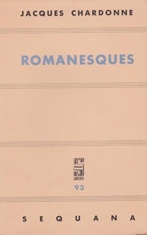 Romanesques. Édition originale.