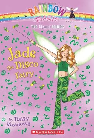 JADE THE DISCO FAIRY (RAINBOW MAGIC: THE DANCE FARIES #2)