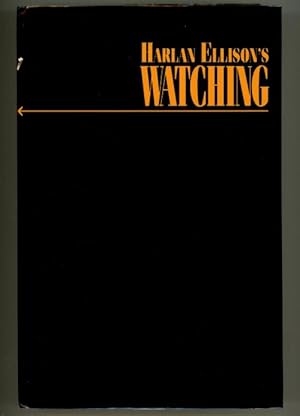 Bild des Verkufers fr Harlan Ellison's Watching by Harlan Ellison (First Edition) zum Verkauf von Heartwood Books and Art