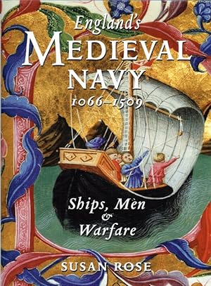 Imagen del vendedor de ENGLAND'S MEDIEVAL NAVY, 1066-1509 : SHIPS, MEN & WARFARE a la venta por Paul Meekins Military & History Books