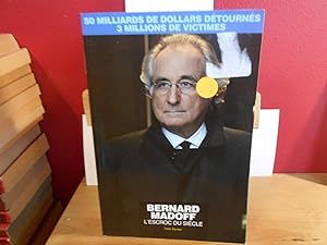 Image du vendeur pour Bernard Madoff : L'escroc du sicle mis en vente par La Bouquinerie  Dd
