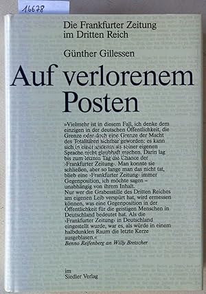 Bild des Verkufers fr Auf verlorenem Posten: Die Frankfurter Zeitung im Dritten Reich. zum Verkauf von Antiquariat hinter der Stadtmauer