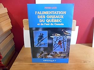 Image du vendeur pour L'ALIMENTATION DES OISEAUX DU QUEBEC ET DE L'EST DU CANADA mis en vente par La Bouquinerie  Dd