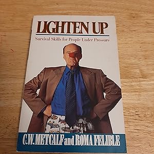 Seller image for Lighten Up: Survival Skills for People Under Pressure for sale by Whitehorse Books