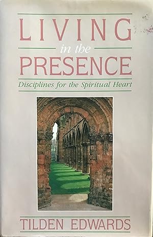 Seller image for Living in the Presence: Disciplines for the Spiritual Heart for sale by Margaret Bienert, Bookseller