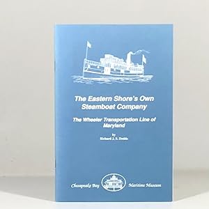 The Eastern Shore's Own Steamship Company: The Wheeler Transportation Line of Maryland