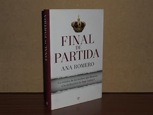 Imagen del vendedor de FINAL DE PARTIDA - La crnica de los hechos que llevaron a la abdicacin de Juan Carlos I a la venta por Libros del Reino Secreto