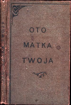 'Oto Matka twoja' Czytania O Matce Boskiej ('Here is your Mother,' his reading of the Mother of God)