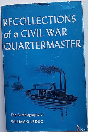 Imagen del vendedor de Recollections of a Civil War quartermaster;: The autobiography of William G. Le Duc a la venta por MyLibraryMarket