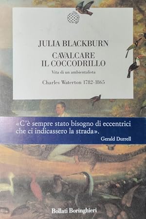 CAVALCARE IL COCCODRILLO VITA DI UN AMBIENTALISTA CHARLES WATERTON 1782 - 1865