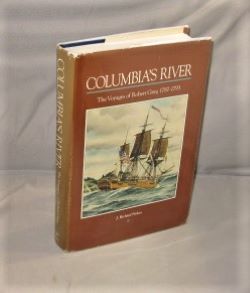 Columbia's River. The Voyages of Robert Gray, 1787-1793.