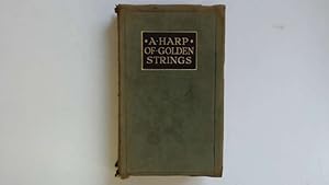 Imagen del vendedor de A Harp of Golden Strings. Selected by J. E. & H. S a la venta por Goldstone Rare Books