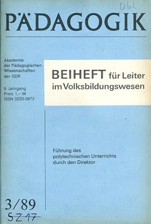 Führung des polytechnischen Unterrichts durch den Direktor. Pädagogik. Zeitschrift für Theorie un...