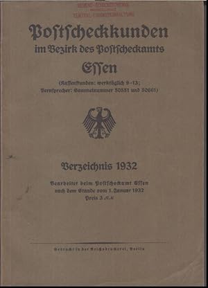 Verzeichnis 1932: Postscheckkunden im Bezirk des Postscheckamts Essen. - Nach dem Stande vom 1. J...