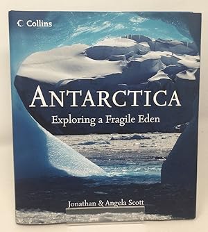 Seller image for Antarctica: Exploring a Fragile Eden for sale by Cambridge Recycled Books