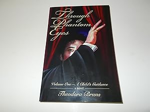 Bild des Verkufers fr Through Phantom Eyes: Volume One - A Child's Guidance zum Verkauf von Paradise Found Books
