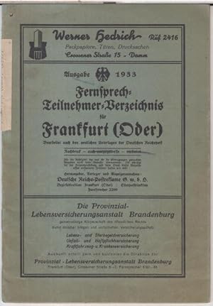 Fernsprech - Teilnehmer - Verzeichnis für Frankfurt ( Oder ), Ausgabe 1933. Bearbeitet nach den a...