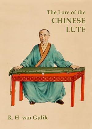 Immagine del venditore per The Lore of the Chinese Lute: An Essay in the Ideology of the Ch'in venduto da Orchid Press