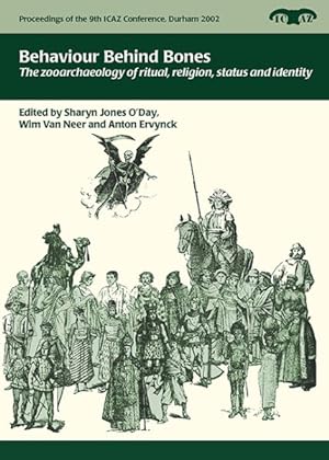 Seller image for Behaviour Behind Bones : The Zooarchaeology of Ritual, Religion, Status and Identity for sale by GreatBookPrices
