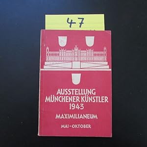 Bild des Verkufers fr Ausstellung Mnchener Knstler, Mai-Oktober 1943 im Maximilaneum (Amtlicher Katalog, Textausgabe) zum Verkauf von Bookstore-Online