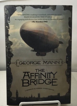 Seller image for The Affinity Bridge A Newbury & Hobbes Investigation for sale by S. Howlett-West Books (Member ABAA)