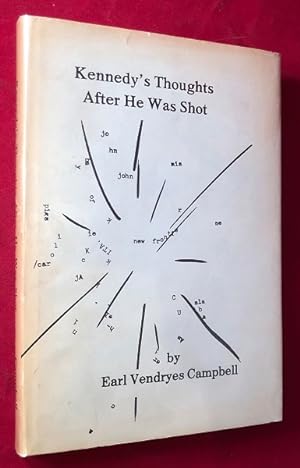 Kennedy's Thoughts After He Was Shot