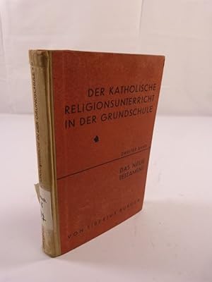 Seller image for Der katholische Religionsunterricht in der Grundschule. Bd. 2: Das neue Testament. for sale by Antiquariat Bookfarm
