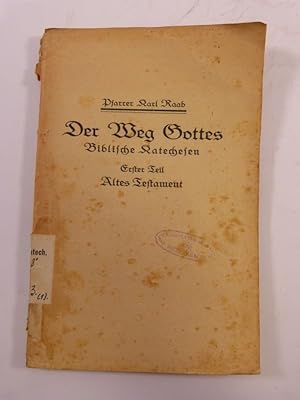 Seller image for Der Weg Gottes. Biblische Katechesen. Erster Teil: Altes Testament. for sale by Antiquariat Bookfarm