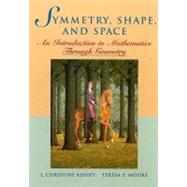 Imagen del vendedor de Symmetry, Shape, and Space : An Introduction to Mathematics Through Geometry a la venta por eCampus