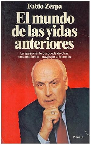 Seller image for El Mundo de Las Vidas Anteriores. La Apasionante Bsqueda De Otras Encarnaciones A Travs De La Hipnosis (Spanish Edition) for sale by Von Kickblanc