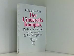 Seller image for Der Cinderella-Komplex - Die heimliche Angst der Frauen vor der Unabhngigkeit for sale by Allguer Online Antiquariat