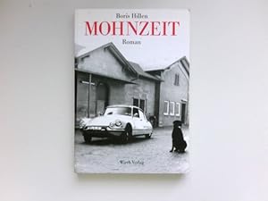 Mohnzeit : Roman. Signiert vom Autor.