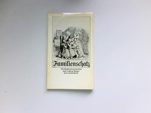 Der Familienschatz : Mit Holzschnitten nach Zeichn. von Ludwig Richter / insel-taschenbuch ; 34.