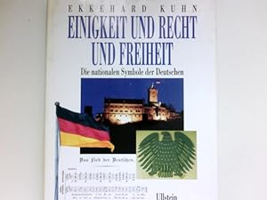 Einigkeit und Recht und Freiheit : die nationalen Symbole der Deutschen. Signiert vom Autor.