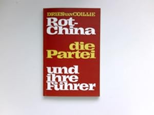 Rotchina - die Partei und ihre Führer : Deutsche Übertragung von Goerg Hermanowski. Signiert vom ...