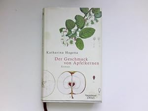 Der Geschmack von Apfelkernen : Roman. Signiert vom Autor.